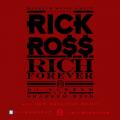 Rick Ross - Rich Forever
